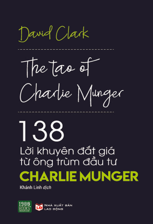 138 lời khuyên đắt giá từ ông trùm đầu tư Charlie Munger