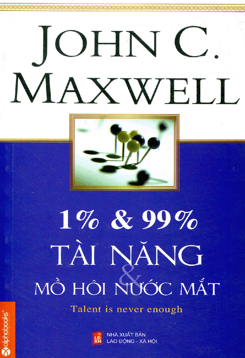 1% và 99%: tài năng và mồ hôi nước mắt