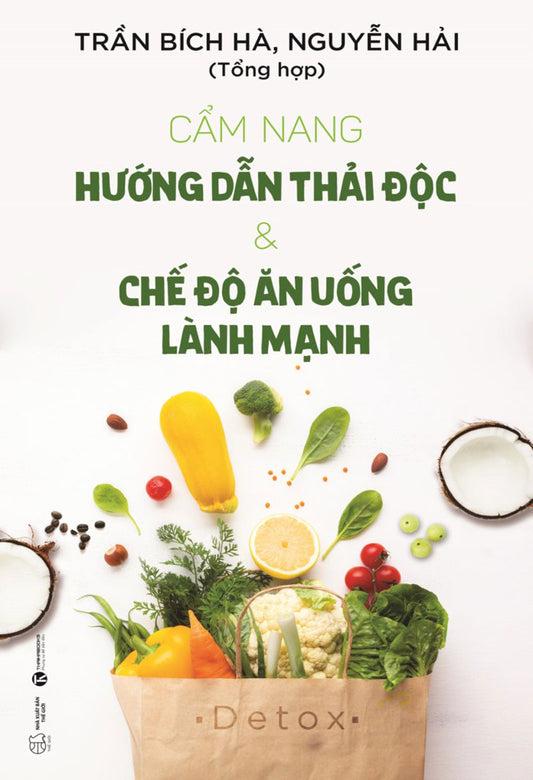 Cẩm nang hướng dẫn thải độc & Chế độ ăn lành mạnh