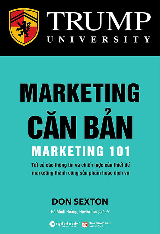 Marketing 101: Làm thế nào để sử dụng những ý tưởng Marketing hiệu quả nhất để thu hút khách hàng