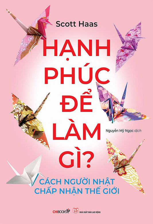 Hạnh phúc để làm gì? Cách người Nhật chấp nhận thế giới