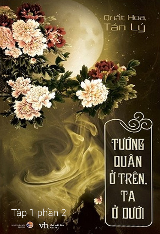 Tướng quân ở trên, ta ở dưới (Tập 1 - Phần 2)