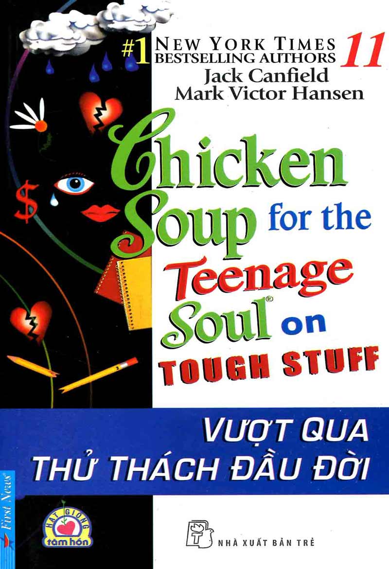 Chicken soup for the soul 11- Vượt qua thử thách đầu đời