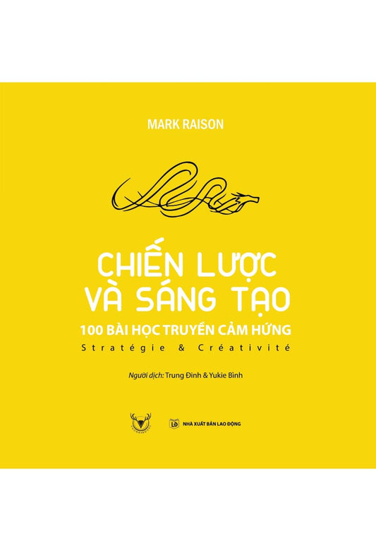 Chiến lược và sáng tạo - 100 bài học truyền cảm hứng