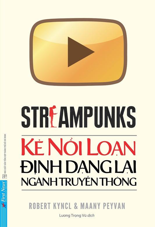 Streampunks: Kẻ nổi loạn định dạng lại ngành truyền thông