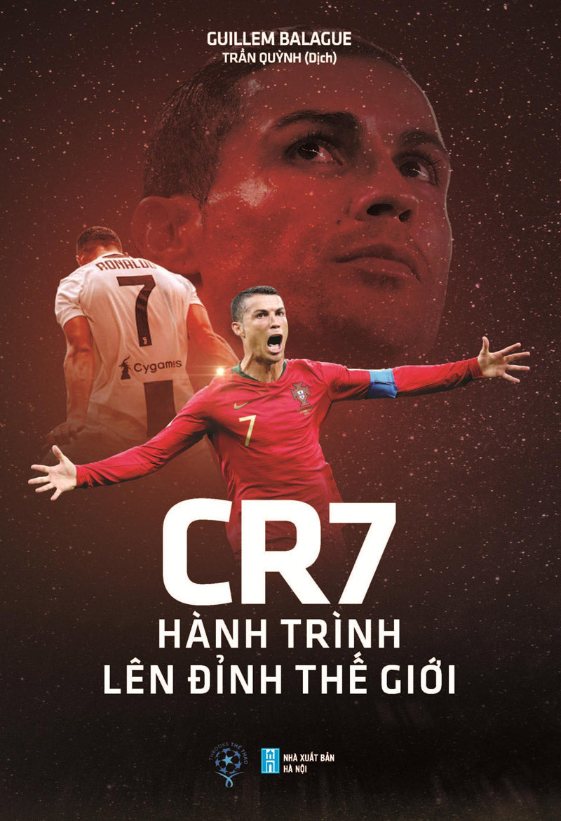 CR7 - Hành trình lên đỉnh thế giới