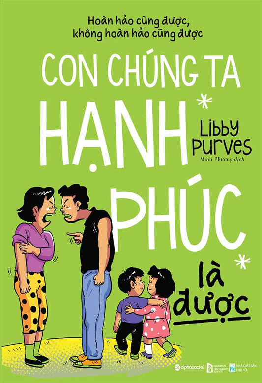 Con chúng ta hạnh phúc là được (Hoàn hảo cũng được, không hoàn hảo cũng được)