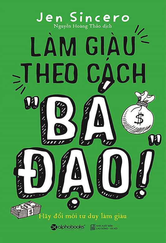 Làm giàu theo cách bá đạo