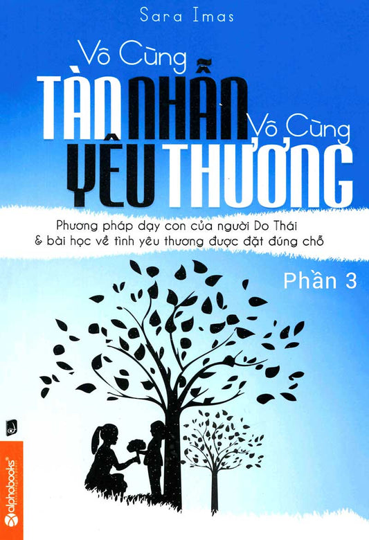 Vô Cùng Tàn Nhẫn Vô Cùng Yêu Thương (Phần 3)