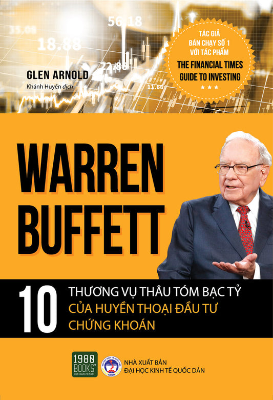 Warren Buffett: 10 thương vụ thâu tóm bạc tỷ của huyền thoại đầu tư chứng khoán