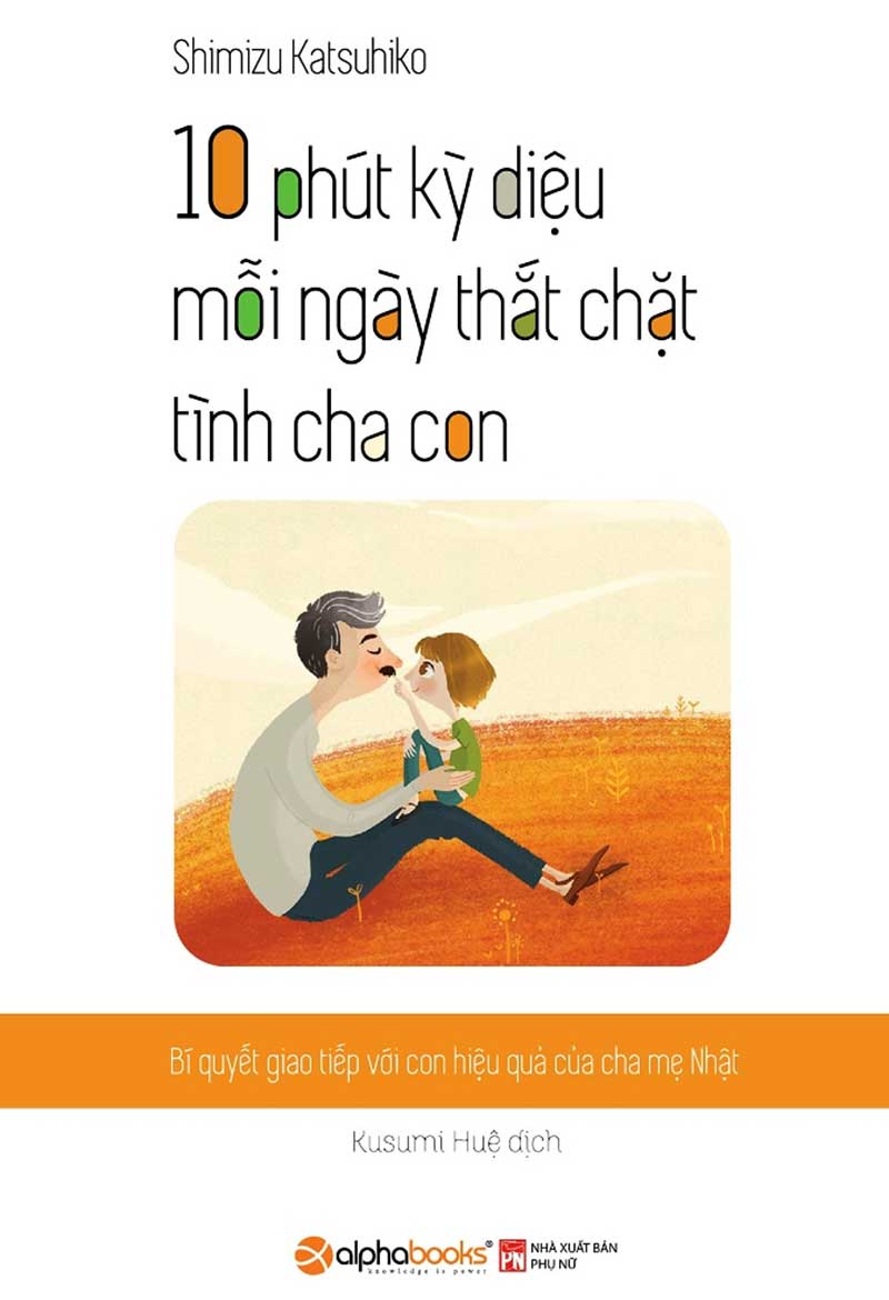 10 phút kỳ diệu mỗi ngày thắt chặt tình cha con