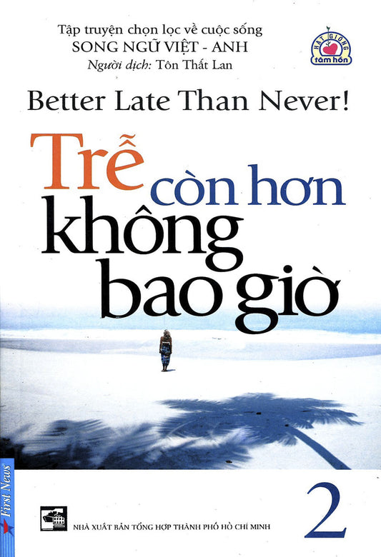 Trễ còn hơn không bao giờ - Tập 2