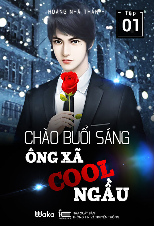 Chào buổi sáng: Ông xã cool ngầu - Tập 1