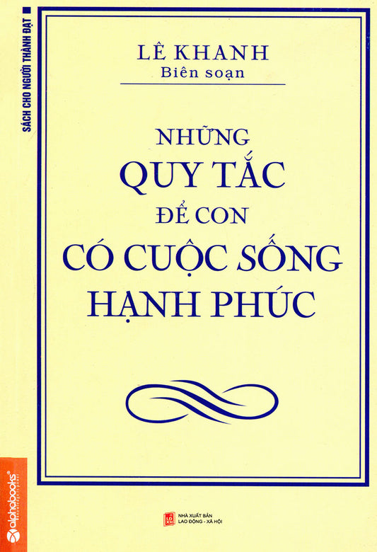 Những quy tắc để con có cuộc sống hạnh phúc