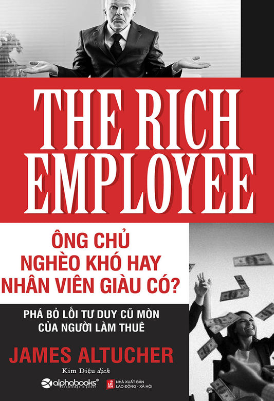 Ông chủ nghèo hay nhân viên giàu có