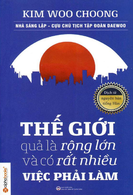 Thế giới quả là rộng lớn và có rất nhiều việc phải làm