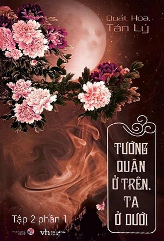 Tướng quân ở trên, ta ở dưới (Tập 2 - Phần 1)