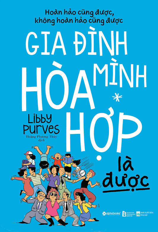 Gia đình mình hòa hợp là được