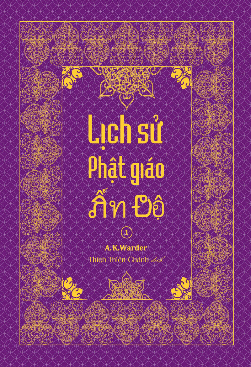 Lịch sử Phật giáo Ấn Độ - Tập 1