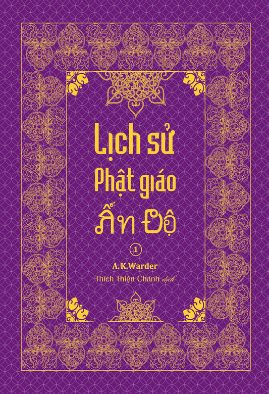 Lịch sử Phật giáo Ấn Độ - Tập 1