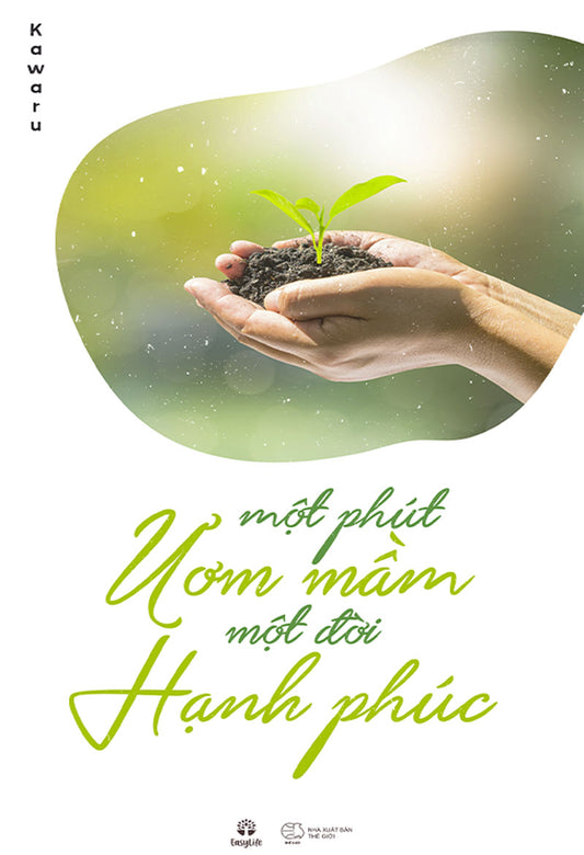 Một phút ươm mầm, một đời hạnh phúc