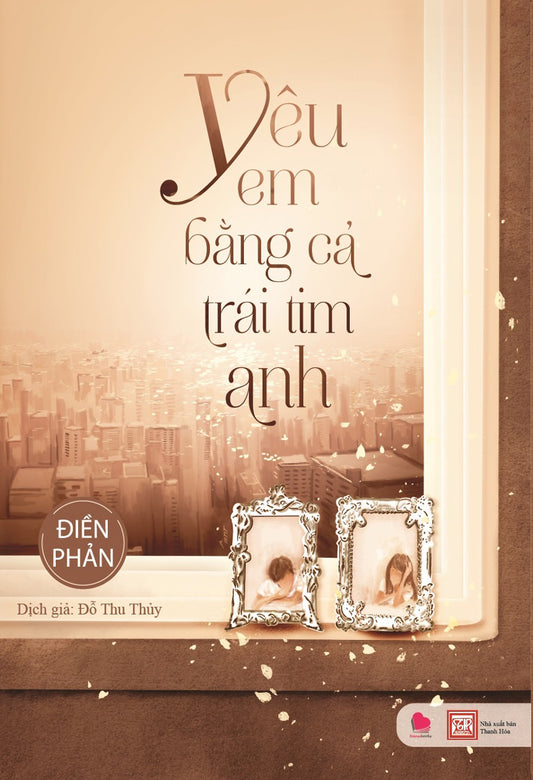 Yêu  em  bằng  cả trái tim anh