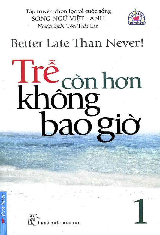 Trễ còn hơn không bao giờ - Tập 1