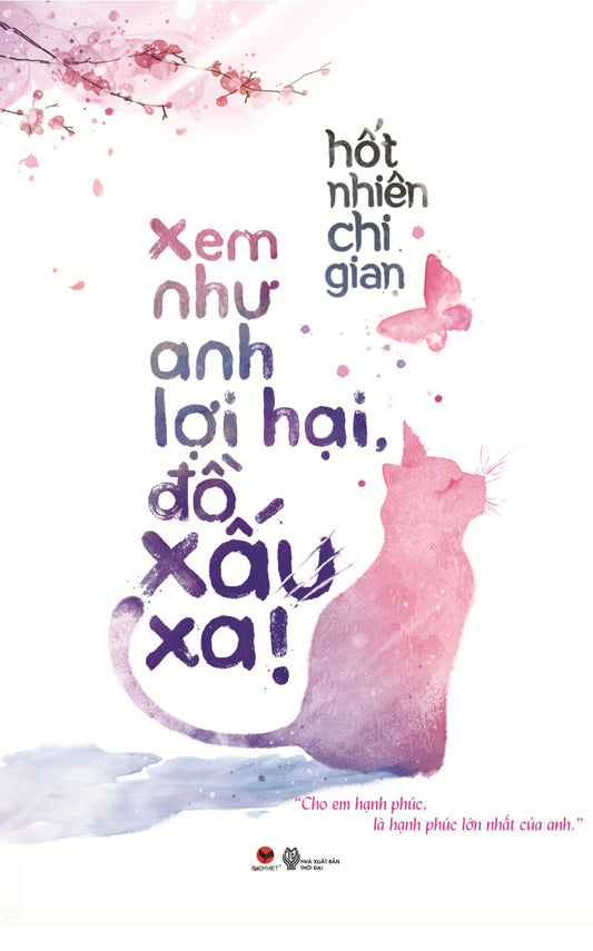 Xem như anh lợi hại, đồ xấu xa!