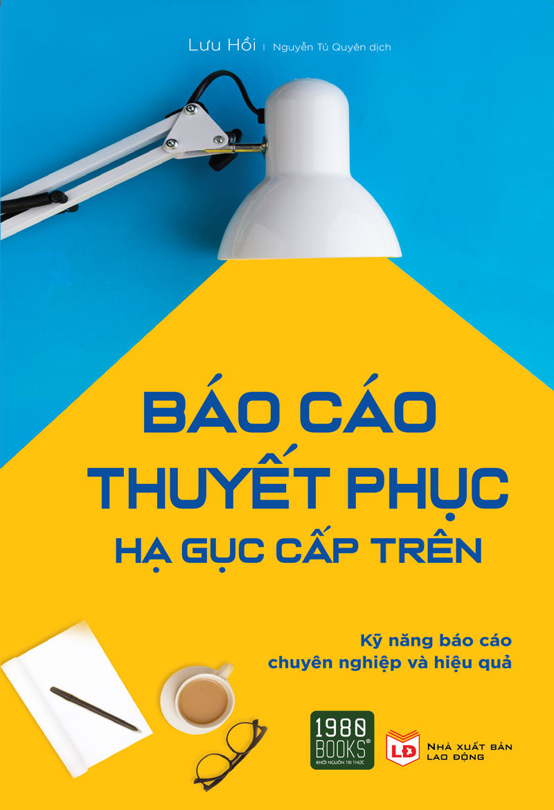 Báo cáo thuyết phục, hạ gục cấp trên