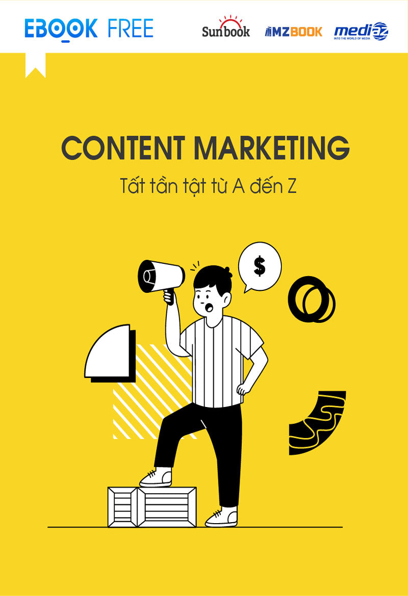 Content Marketing tất tần tật từ A đến Z