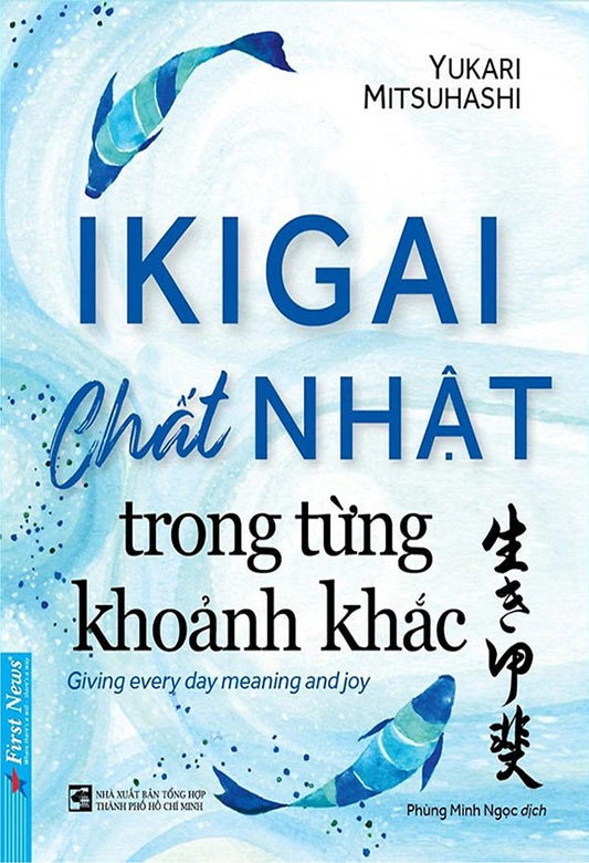 IKIGAI - Chất Nhật trong từng khoảnh khắc