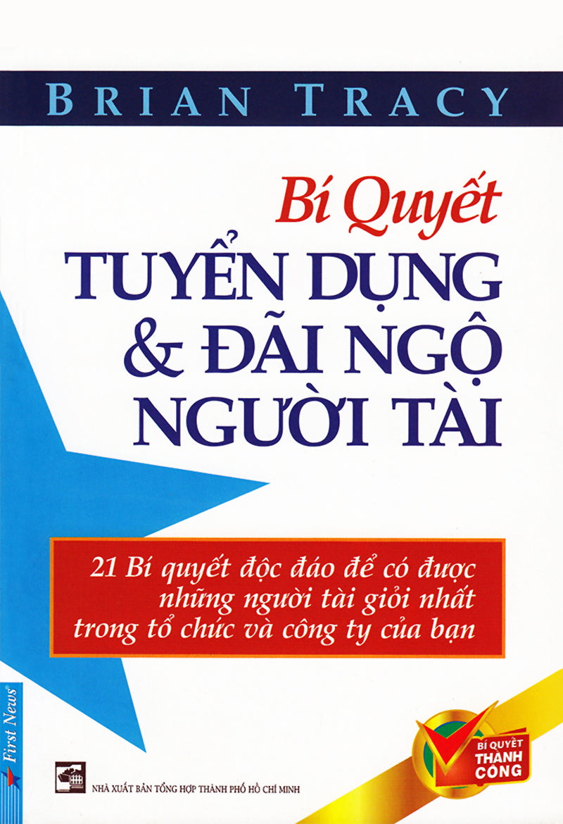 Bí quyết tuyển dụng & Đãi ngộ người tài