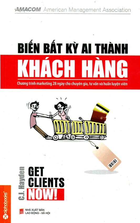 Biến bất kỳ ai thành khách hàng (Get cilients now)