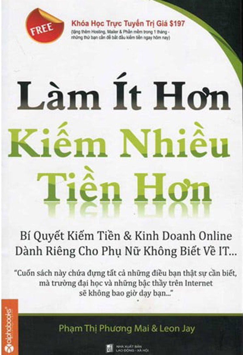 Làm ít hơn, kiếm nhiều tiền hơn