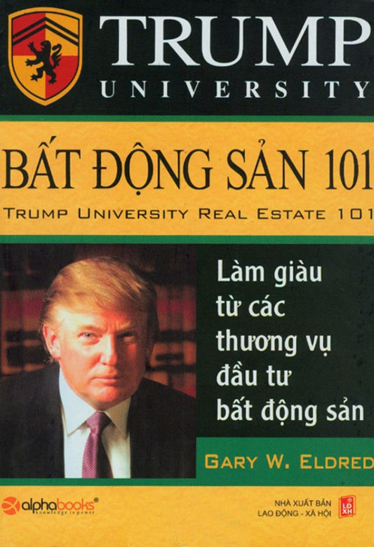 Bất động sản 101 - Làm giàu từ các thương vụ đầu tư bất động sản