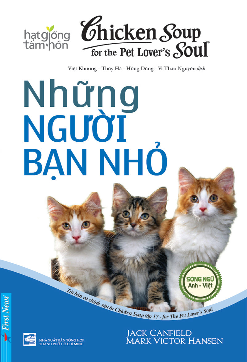 Chicken soup for the pet lover's soul - Những người bạn nhỏ
