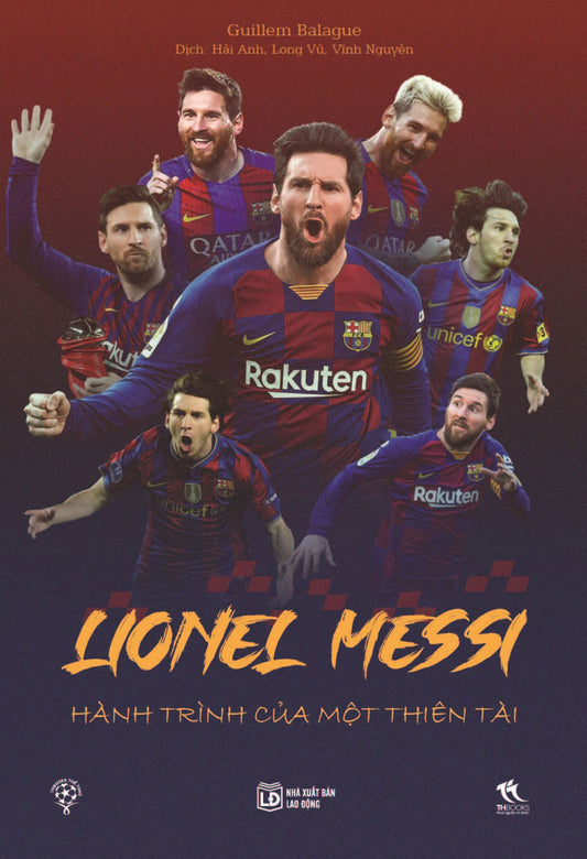 Lionel Messi -  Hành trình của một thiên tài