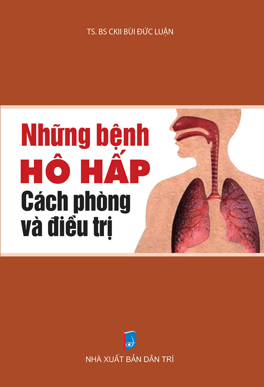 Những bệnh hô hấp - Cách phòng và điều trị