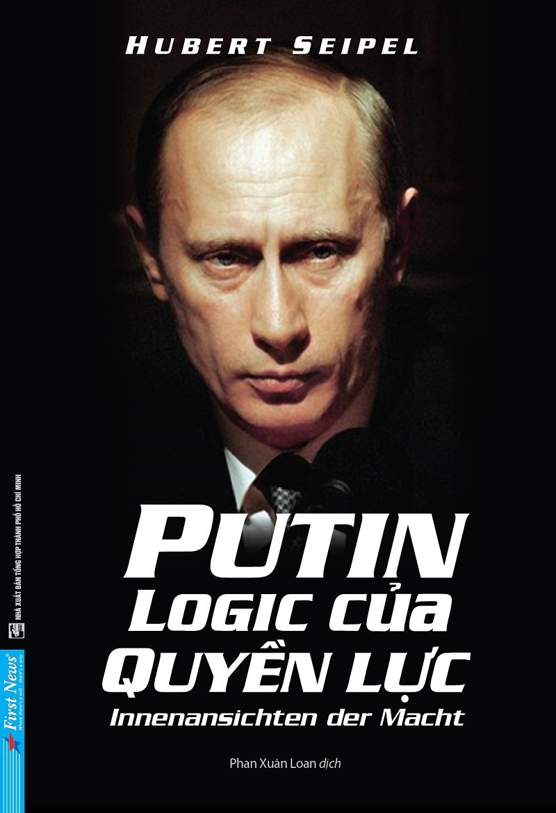 Putin – Logic của quyền lực