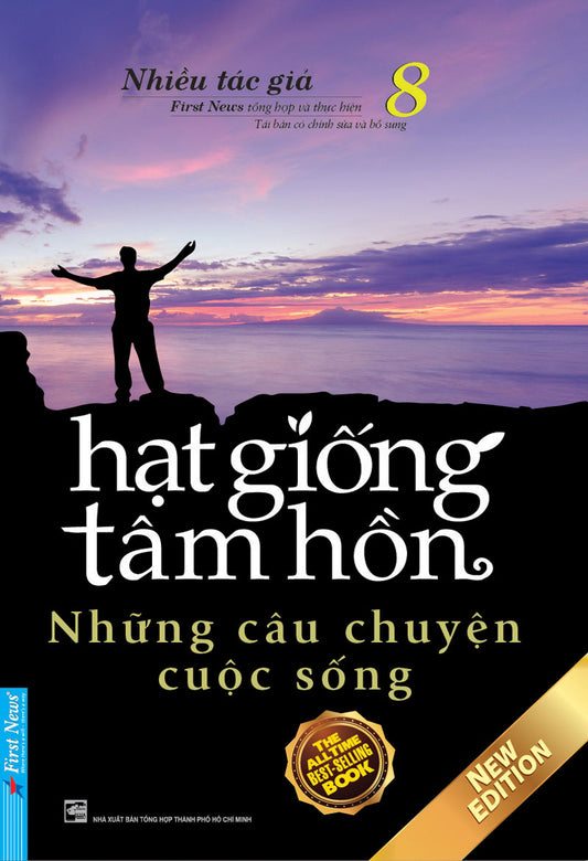 Hạt giống tâm hồn - Tập 8 - Những câu chuyện cuộc sống