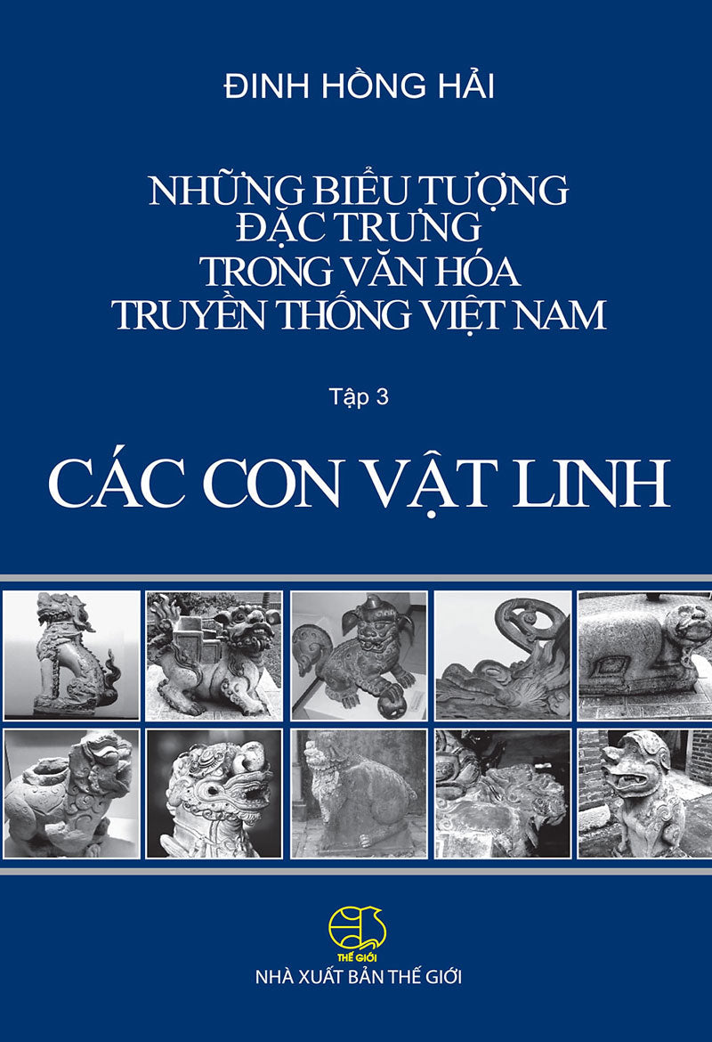 Những biểu tượng đặc trưng trong văn hóa truyền thống Việt Nam - Tập 3: Những con vật có linh