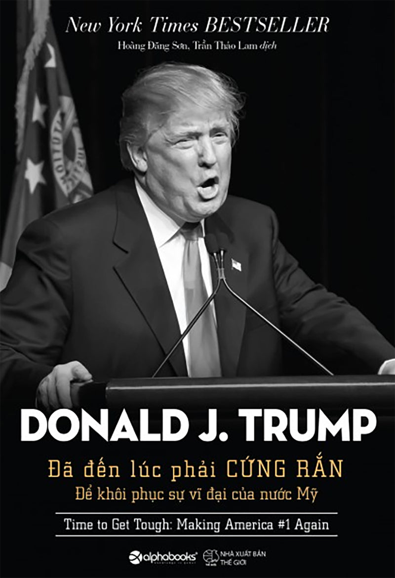 Donald J.Trump: Đã đến lúc phải cứng rắn