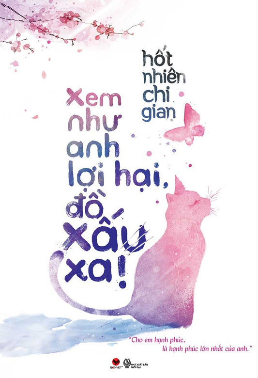 Xem như anh lợi hại, đồ xấu xa!