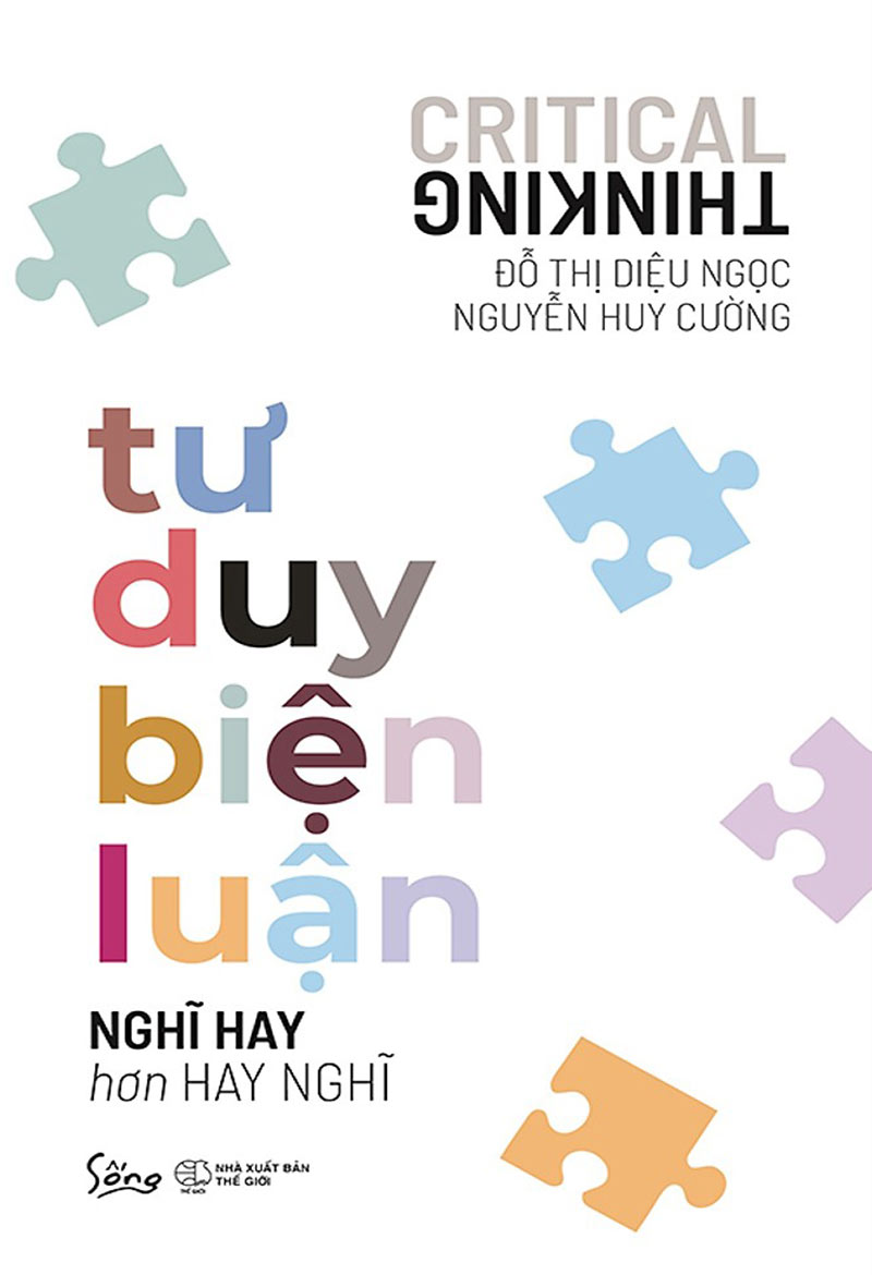 Tư duy biện luận - Nghĩ hay hơn hay nghĩ