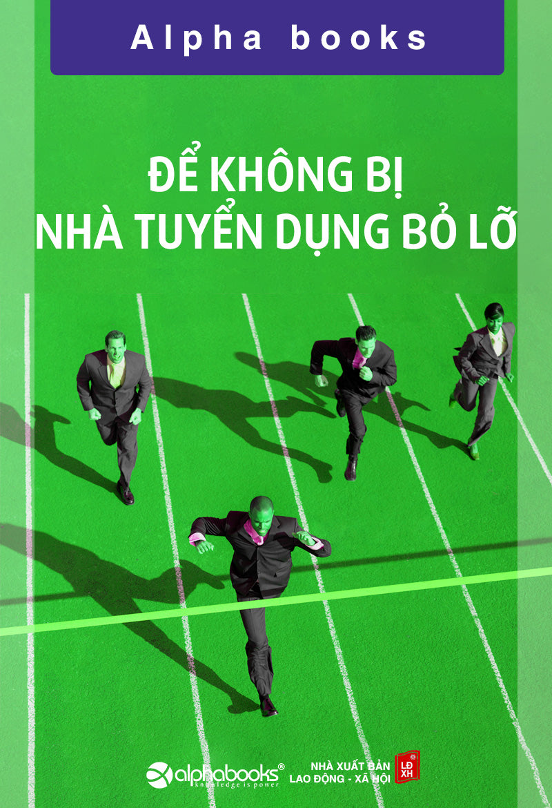 Để không bị nhà tuyển dụng bỏ lỡ