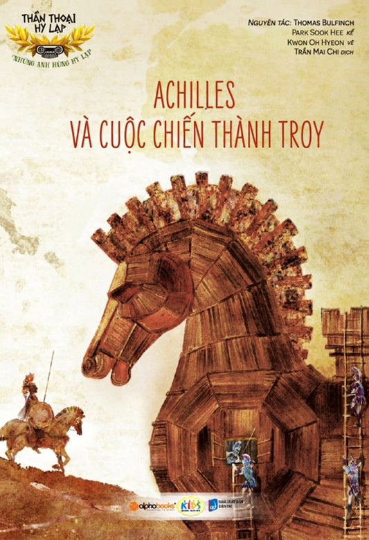 Thần thoại Hy Lạp - Những anh hùng Hy Lạp: Achilles và cuộc chiến thành Troy