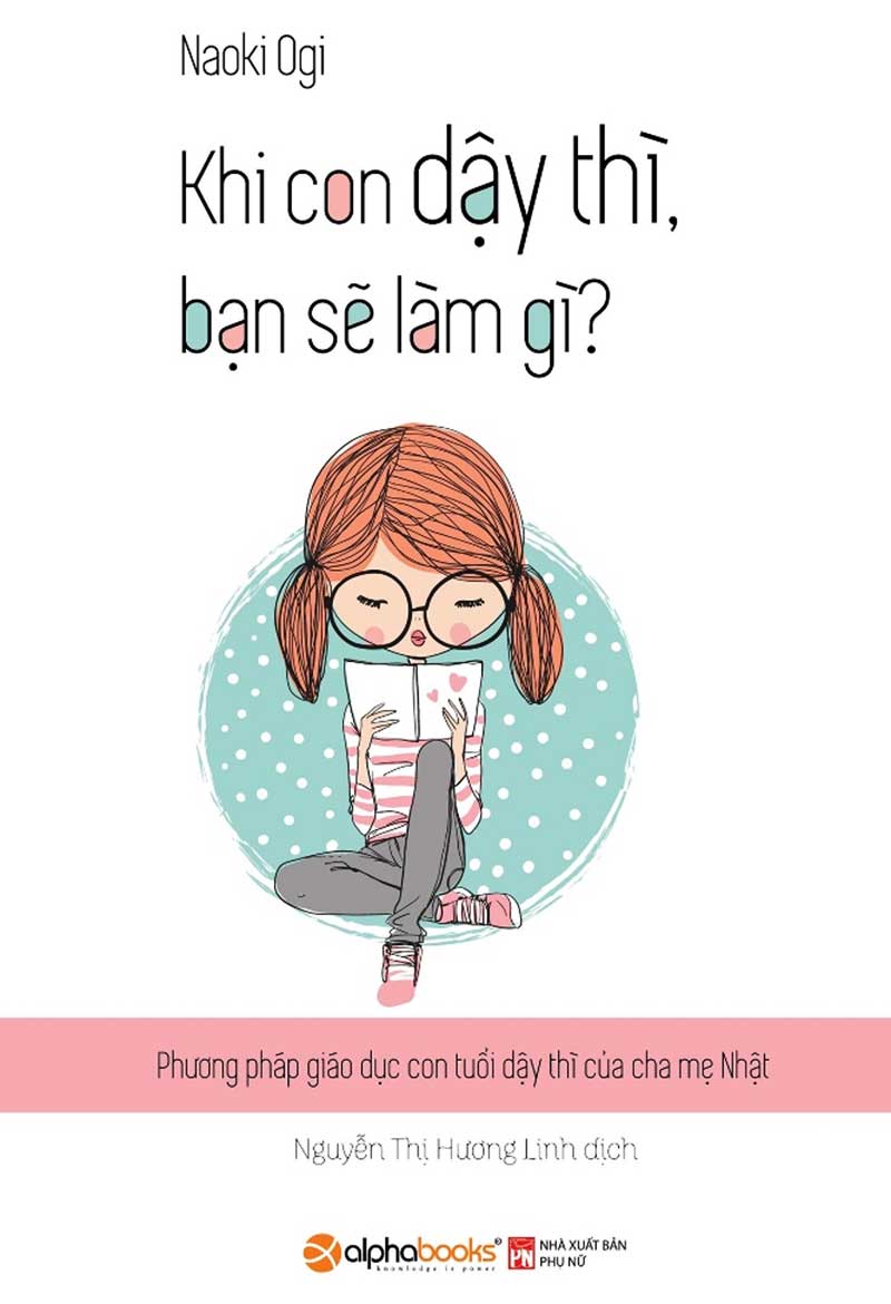 Khi con dậy thì bạn sẽ làm gì