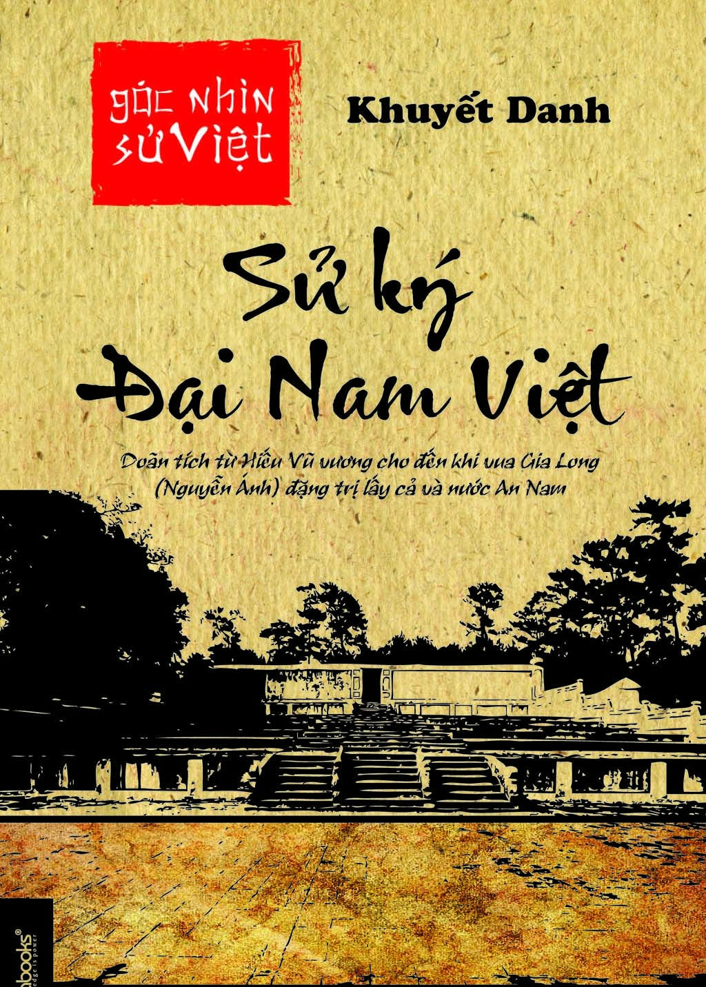 Góc nhìn sử Việt: Sử ký Đại Nam Việt quốc triều