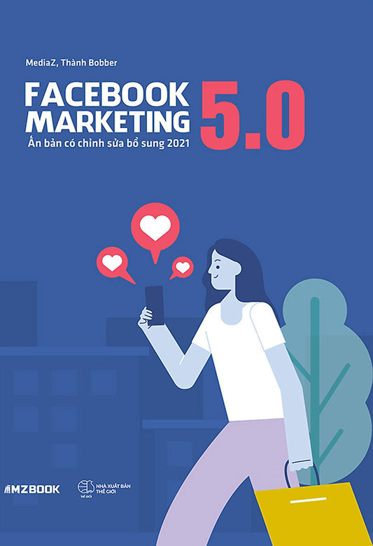 Facebook Marketing 5.0 - Ấn bản có chỉnh sửa bổ sung 2021