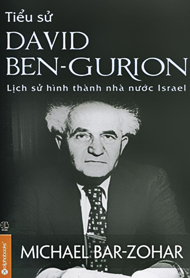 Tiểu sử David Ben - Gurion: Lịch sử hình thành nhà nước Israel